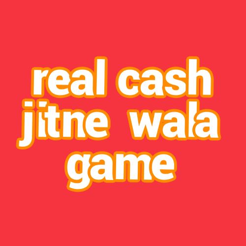 real cash jitne wala game